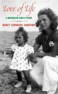 Love Of Life di Sabatino Nancy Saparata Sabatino edito da Full Court Press