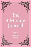 The 4-Minute Journal - Dated Pale Pink: Jan - Dec, Medium Ruled, 6 X 9, Soft Cover di Legacy edito da Createspace Independent Publishing Platform