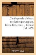 Catalogue De Tableaux Modernes Par Appian, Berne-Bellecour, J. Beraud di COLLECTIF edito da Hachette Livre - BNF