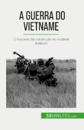 A Guerra do Vietname di Mylène Théliol edito da 50Minutes.com (PT)