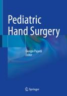 Pediatric Hand Surgery edito da Springer International Publishing