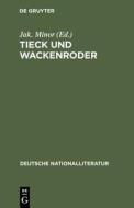 Tieck Und Wackenroder edito da Walter de Gruyter