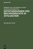 Entscheidungen des Reichsgerichts in Zivilsachen, Gen.-reg. Bd. 131¿140, Generalregister zu Band 131 bis 140 edito da De Gruyter