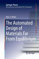 The Automated Design of Materials Far From Equilibrium di Marc Z. Miskin edito da Springer International Publishing