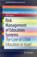 Risk Management of Education Systems di Anat Even Zahav, Orit Hazzan edito da Springer-Verlag GmbH