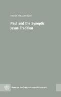 Paul and the Synoptic Jesus Tradition di Heinz Hiestermann edito da Evangelische Verlagsansta