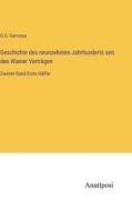 Geschichte des neunzehnten Jahrhunderts seit den Wiener Verträgen di G. G. Gervinus edito da Anatiposi Verlag