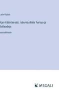 Ajan Käänteessä; Isänmaallisia Runoja ja Ballaadeja di Larin-Kyösti edito da Megali Verlag