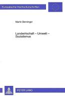 Landwirtschaft - Umwelt - Sozialismus di Martin Benninger edito da Lang, Peter GmbH