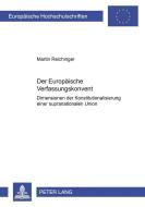 Der Europäische Verfassungskonvent di Martin Reichinger edito da Lang, Peter GmbH