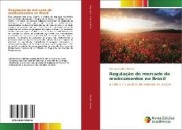 Regulação do mercado de medicamentos no Brasil di Nathália Molleis Miziara edito da Novas Edições Acadêmicas