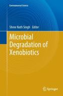 Microbial Degradation of Xenobiotics edito da Springer Berlin Heidelberg