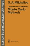 Optimization of Weighted Monte Carlo Methods di Gennadii A. Mikhailov edito da Springer Berlin Heidelberg