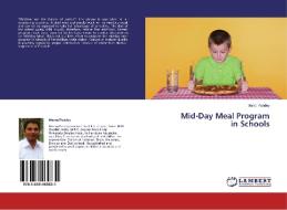 Mid-Day Meal Program in Schools di Manoj Pandey edito da LAP Lambert Academic Publishing