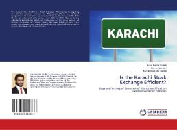Is the Karachi Stock Exchange Efficient? di Imran Bashir Shaikh, Osman Bin Saif, Muhammad Bilal Saeed edito da LAP Lambert Academic Publishing
