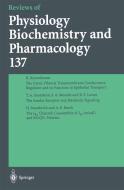 Reviews of Physiology, Biochemistry and Pharmacology di M. P. Blaustein, R. Greger, H. Grunicke, R. Jahn, W. J. Lederer, L. M. Mendell, A. Miyajima, D. Pette, G. Schultz, Schwe edito da Springer Berlin Heidelberg