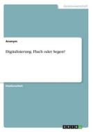 Digitalisierung. Fluch oder Segen? di Anonym edito da GRIN Verlag