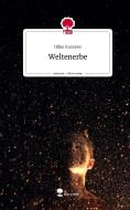 Weltenerbe. Life is a Story - story.one di Hilke Kursawe edito da story.one publishing