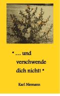 "... und verschwende dich nicht!" di Karl Niemann edito da Books on Demand