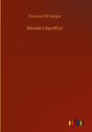 Minnie's Sacrifice di Harper Frances E.W Harper edito da Outlook Verlag