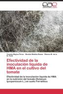 Efectividad de la inoculación líquida de HMA en el cultivo del tomate di Yonaisy Mujica Pérez, Nicolás Medina Basso, Blanca M. de la N. Pons edito da EAE