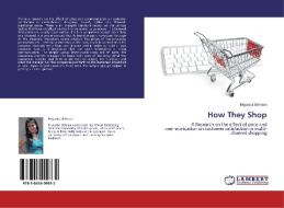 How They Shop di Priyanka Behrani edito da LAP Lambert Acad. Publ.