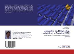 Leadership and leadership education in Sweden 2010 di Peter Östling, Nima Torkaman edito da LAP Lambert Academic Publishing