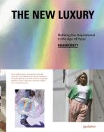 The New Luxury edito da Gestalten
