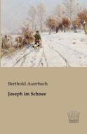 Joseph im Schnee di Berthold Auerbach edito da Saga Verlag