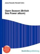Open Season (british Sea Power Album) edito da Book On Demand Ltd.