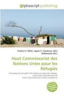 Haut Commissariat Des Nations Unies Pour Les R Fugi?\'s edito da Alphascript Publishing