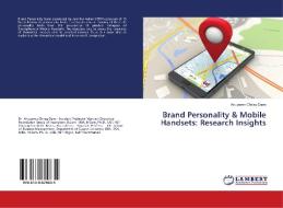 Brand Personality & Mobile Handsets: Research Insights di Anupama Chirag Dave edito da LAP LAMBERT Academic Publishing