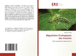 Régulation Écologiques des insectes di Moussa K Traoré edito da Éditions universitaires européennes