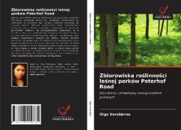 Zbiorowiska roslinnosci lesnej parków Peterhof Road di Olga Vershinina edito da Wydawnictwo Nasza Wiedza