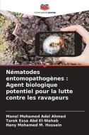 Nématodes entomopathogènes : Agent biologique potentiel pour la lutte contre les ravageurs di Manal Mohamed Adel Ahmed edito da Editions Notre Savoir