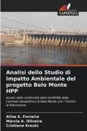 Analisi dello Studio di Impatto Ambientale del progetto Belo Monte HPP di Aline S. Ferreira, Marcia A. Oliveira, Cristiane Kreutz edito da Edizioni Sapienza