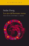 Los ojos del hermano eterno : leyenda di Stefan Zweig edito da Acantilado