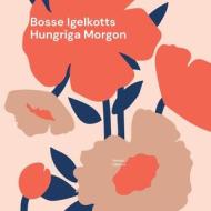 Bosse Igelkotts Hungriga Morgon di Tommy Liljehorn edito da Books on Demand