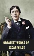 Greatest Works of Oscar Wilde (Deluxe Hardbound Edition) di Oscar Wilde edito da Grapevine India
