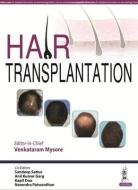 Hair Transplantation di Venkataram Mysore edito da Jaypee Brothers Medical Publishers Pvt Ltd