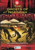 The Ghosts Of Ngaingah di Michael Fayia Kallon edito da Sierra Leonean Writers Series