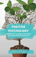 Positive Psychology di Richard J. Kaspar edito da Blurb