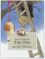 Percy's Friend The Owl di Nick Butterworth edito da Harpercollins Publishers