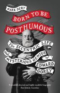 Born To Be Posthumous di Mark Dery edito da Harpercollins Publishers