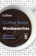 Coffee Break Wordsearches Book 5 di Collins Puzzles edito da HarperCollins Publishers