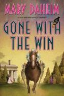 Gone with the Win: A Bed-And-Breakfast Mystery di Mary Daheim edito da William Morrow & Company