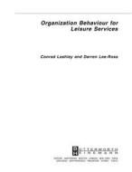 Organization Behaviour for Leisure Services di Conrad Lashley edito da Society for Neuroscience