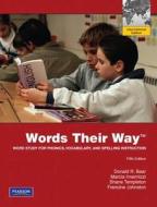 Words Their Way di Donald R. Bear, Marcia R. Invernizzi, Shane Templeton, Francine R. Johnston edito da Pearson Education (us)