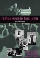 The Public Speaker / The Public Listener di Andrew D. Wolvin, Roy M. Berko, Darlyn R. Wolvin edito da OXFORD UNIV PR
