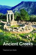The Ancient Greeks di Stephanie Lynn Budin edito da Oxford University Press Inc